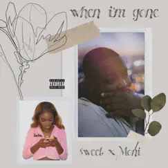 When I'm Gone (feat. Moni) - Single by Tyler Sweet album reviews, ratings, credits