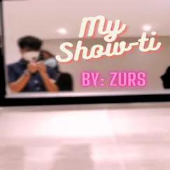 My Show-Ti - Single by Zurs album reviews, ratings, credits