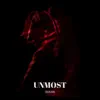 Unmost - Single album lyrics, reviews, download