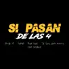Si Pasan De Las 4 (feat. Ehybi M & Nohell) - Single album lyrics, reviews, download