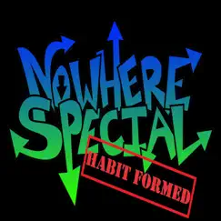 Habit Formed - Single by Nowhere Special album reviews, ratings, credits