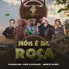 Nois é da Roça - Single album lyrics, reviews, download