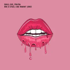 Ode 3 (Feel Like Makin' Love) - Single by Palpal & chill.exe album reviews, ratings, credits