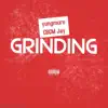 Grinding (feat. Yungmure & evol.dreams) song lyrics