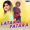 Latara Patara - Single album lyrics, reviews, download