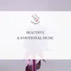 Beautiful & Emotional Music album lyrics, reviews, download