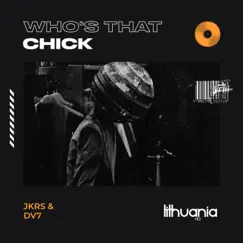 Who's That Chick? - Single by JKRS & DV7 album reviews, ratings, credits