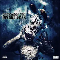 Insane Files - Single by Crossbow Loc album reviews, ratings, credits