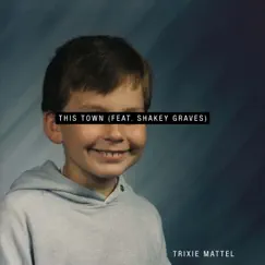 This Town (feat. Shakey Graves) - Single by Trixie Mattel album reviews, ratings, credits