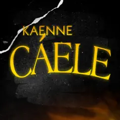 Caele - Single by Kaenne album reviews, ratings, credits
