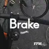 Brake - Single album lyrics, reviews, download