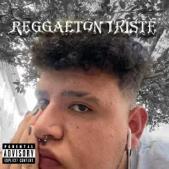Reggaetón Triste - Single by Calufa album reviews, ratings, credits