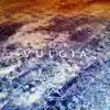 Vulgia - Single album lyrics, reviews, download