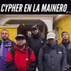 Cypher en la Mainero, Ep. 5 (feat. Xpw, Eipy on the beat, NEXXO EMME, Yosk 834 & Erno Doble Erre) album lyrics, reviews, download