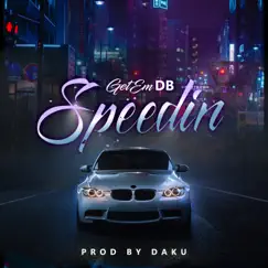 Speedin' (2021 Remastered Version) Song Lyrics