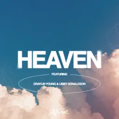 Heaven (feat. Draylin Young & Libby Donaldson) - Single by UPCI Music album reviews, ratings, credits