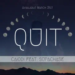 Quit (feat. Supachase) - Single by Caiodi album reviews, ratings, credits