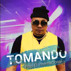 Tomando - Single by Popi El Internacional album reviews, ratings, credits
