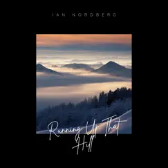 Running up That Hill - Single by Ian Nordberg album reviews, ratings, credits