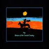 The Return of the Cornish Cowboy - Single album lyrics, reviews, download