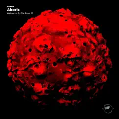 Welcome to the Rave - EP by Akoriz album reviews, ratings, credits