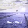Move First - Single album lyrics, reviews, download