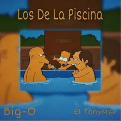 Los De La Pisina. El TonyMse X Big-O - Single by El TonyMse album reviews, ratings, credits