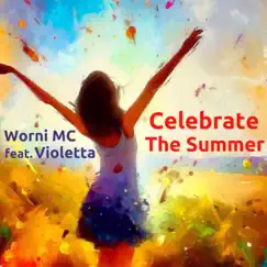 Celebrate the Summer (feat. Violetta K.) [Radio Edit] Song Lyrics