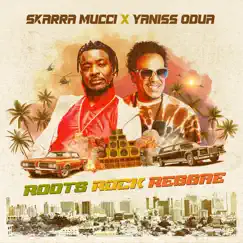 Roots Rock Reggae (feat. Yaniss Odua) - Single by Skarra Mucci album reviews, ratings, credits