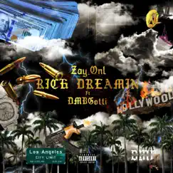 Rich Dreamin - Single by Zay.Onl album reviews, ratings, credits