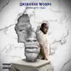Unspoken Words (feat. T-Rell) - Single album lyrics, reviews, download