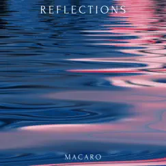 Reflections - Single by Macaro album reviews, ratings, credits