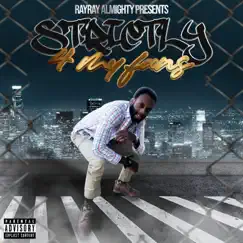 Strictly 4 My Fans by RayRay Almighty album reviews, ratings, credits