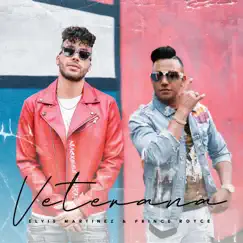 Veterana - Single by Elvis Martínez & Prince Royce album reviews, ratings, credits