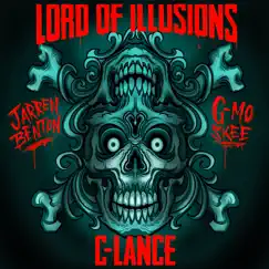 Lord of Illusions - Single by C-Lance, Jarren Benton & G-Mo Skee album reviews, ratings, credits