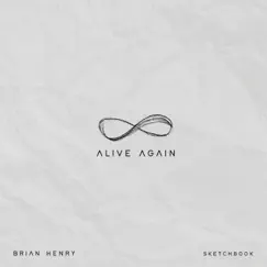 Alive Again - Single by Brian Henry album reviews, ratings, credits