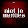Niet je Matties - Single album lyrics, reviews, download