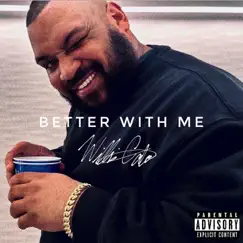 Better With Me - Single by Willie Caba album reviews, ratings, credits