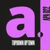 Top Down Uptown - EP album lyrics, reviews, download