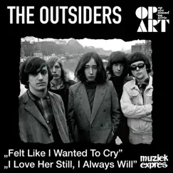 I Love Her Still, I Always Will (remastered) - Single by The Outsiders & Wally Tax album reviews, ratings, credits