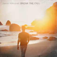 Break the Fall - Single by Jamie Alimorad album reviews, ratings, credits