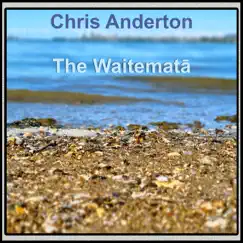 The Waitematā - Single by Chris Anderton album reviews, ratings, credits