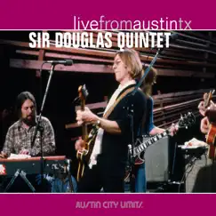 Live from Austin, Tx by Sir Douglas Quintet album reviews, ratings, credits