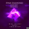 Pink Diamond (feat. Squinted) [Remix] [Remix] - Single album lyrics, reviews, download