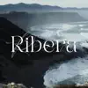 Ribera - Single album lyrics, reviews, download