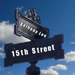15th Street by Anthony Lee album reviews, ratings, credits