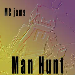 Man Hunt - Single by MC Jams album reviews, ratings, credits