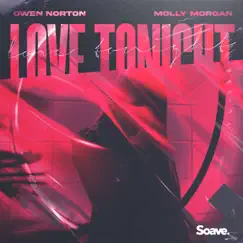 Love Tonight - Single by Owen Norton & Molly Morgan album reviews, ratings, credits