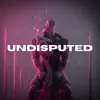 Undisputed (feat. Sero Production Beats) - Single album lyrics, reviews, download