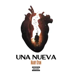 Una Nueva - Single by Maiky Cyan album reviews, ratings, credits
